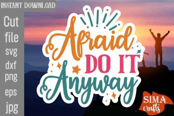 Afraid Do It Anyway SVG Cut File