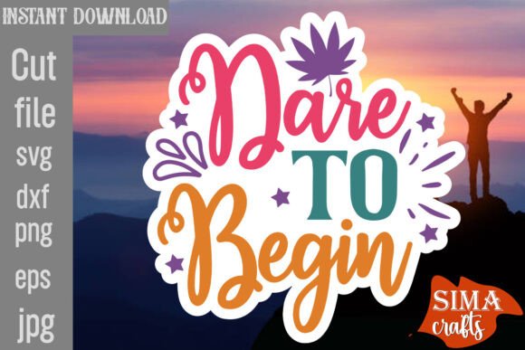 Dare to Begin SVG Cut File