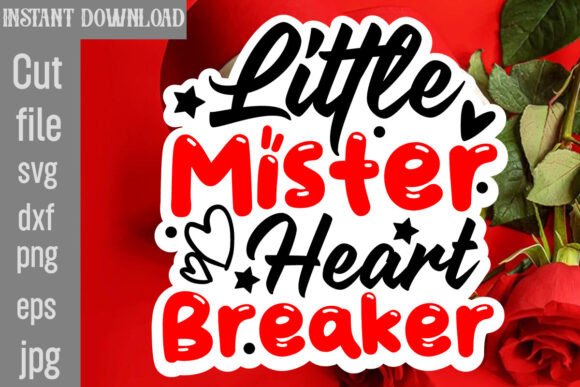Little Mister Heart Breaker SVG Cut File: Graphics & Crafts