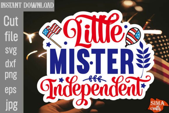 Little Mister Independent SVG Cut File: Graphics & Crafts