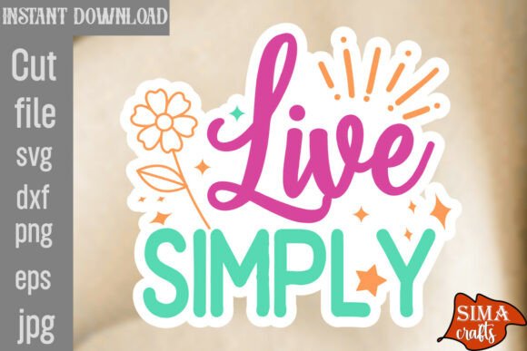 Live Simply SVG Cut File for Graphics and Crafts