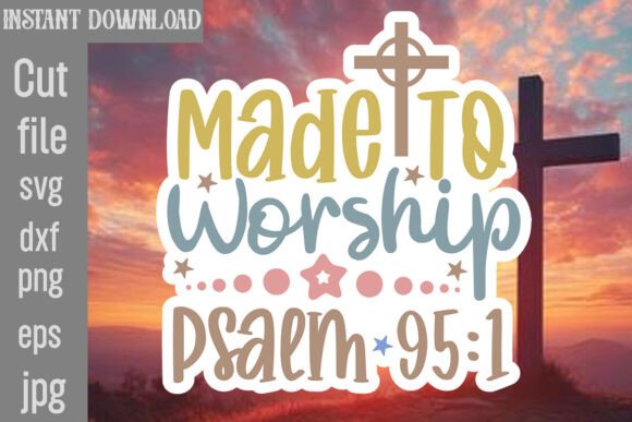 Made to Worship Psalm 95 1 SVG Cut File