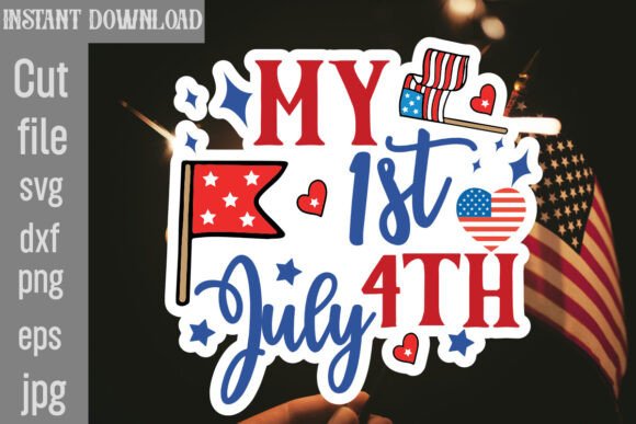 My 1st 4th July SVG Cut File: Graphics for Crafts