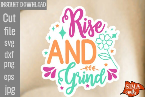 Rise and Grind SVG Cut File for Graphics and Crafts