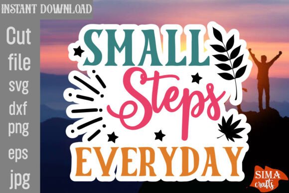 Small Steps Everyday SVG Cut File: Graphics & Crafts