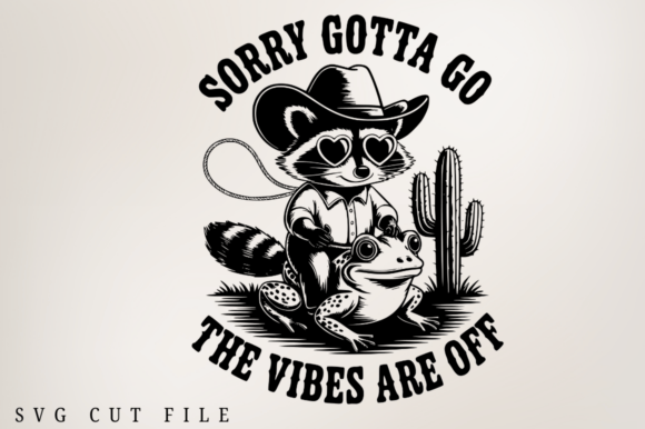 Sorry Gotta Go SVG for Crafts and Graphics