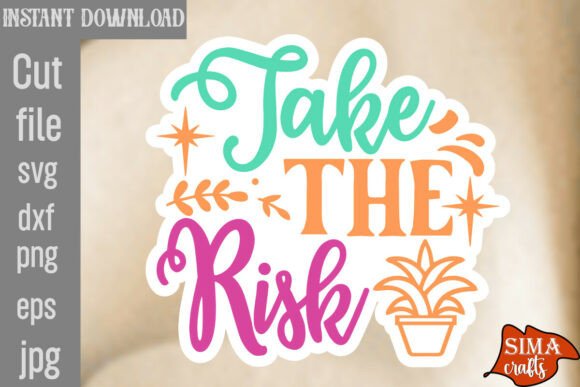 Take the Risk SVG Cut File